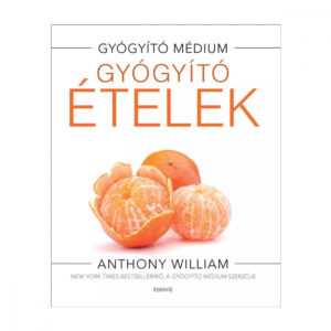 Anthony William: Gyógyító Ételek – Édesvíz