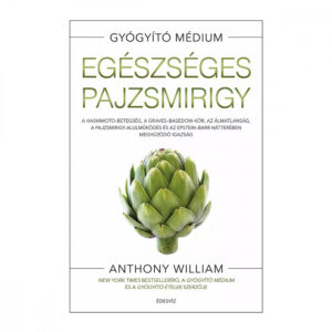 Anthony William: Egészséges Pajzsmirigy – Édesvíz